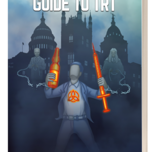 The Anarchist's Guide To TRT